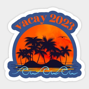 vacation 2023 Sticker